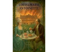 Louis & Marie Antoinette