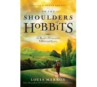 Louis Markos Peter Kreeft On The Shoulders Of Hobbits (Tascabile)