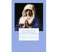 Louis Mary de Montfort True Devotion to Mary (Illustrated) (Tascabile)