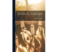 Louis Massignon Kitâb al Tawâsîn (Copertina rigida)