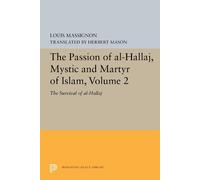 Louis Massignon The Passion of Al-Hallaj, Mystic and Martyr o (Copertina rigida)