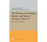 Louis Massignon The Passion of Al-Hallaj, Mystic and Martyr o (Copertina rigida)