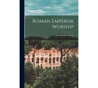 Louis Matthews Sweet Roman Emperor Worship (Tascabile)