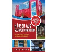 Louis Meier Häuser aus Seefrachtcontainern (Copertina rigida)
