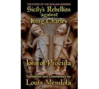 Louis Mendola Sicily's Rebellion Against King Charles (Tascabile)