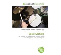 Louis Moholo: Jazz, Drummer, The Blue Notes, Chris McGregor, Johnny Dyani, Mongezi Feza, Dudu Pukwana, Derek Bailey, Steve Lacy, Evan Parker