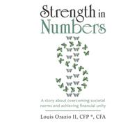 Louis Orazio Cfp (R) Cfa Strength in Numbers (Copertina rigida)