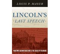 Louis P. Masur Lincoln's Last Speech (Copertina rigida)