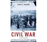 Louis P. Masur The Civil War (Copertina rigida)