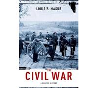 Louis P. Masur The Civil War (Copertina rigida)
