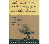 Louis P. Masur 'The Real War Will Never Get in the Books' (Tascabile)