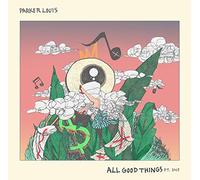 Louis, Parker - All Good Things
