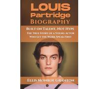Louis Partridge Biography Built on Talent, Not Hype: The True Story of a Young Actor Who Let the Work Speak First