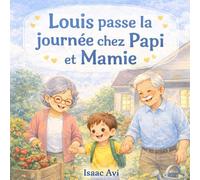 Louis passe la journée chez Papi et Mamie