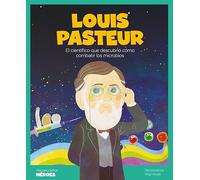 Louis Pasteur: El científico que descubrió cómo combatir los microbios | Cuentos para niños para conocer a los grandes personajes de la historia y los valores que los inspiraron.: 19