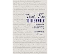 Louis Paul Priolo Teach Them Diligently (Tascabile)