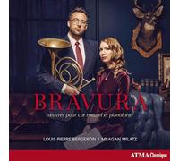 Bergeron, Louis-Pierre - Bravura - Werke Für Naturhorn und Klavier