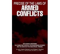 Louis-Philippe F Rouillard Precise of the Laws of Armed Conflicts (Tascabile)