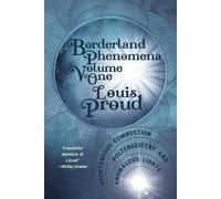 Louis Proud Borderland Phenomena Volume One (Tascabile)