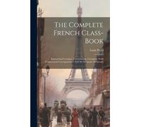 Louis Pujol The Complete French Class-book (Copertina rigida)