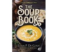 Louis Pullig De Gouy The Soup Book (Copertina rigida)