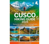 Louis R Anderson Cusco Hiking Guide 2025 (Tascabile)