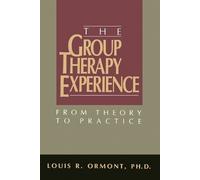 Louis R Ormont The Group Therapy Experience (Tascabile)