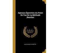 Louis Rupert Wa Aperçus Équestres Au Point De Vue De La Métho (Copertina rigida)