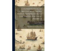 Louis S Meikle Confederation of the British West Indies Versu (Copertina rigida)