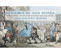 Louis-Sébastian Mercier Neighbours and Rivals (Copertina rigida)