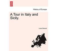 Louis Simond A Tour in Italy and Sicily. (Tascabile)