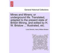Louis Simonin H Mines and Miners; or underground life. Translated, a (Tascabile)