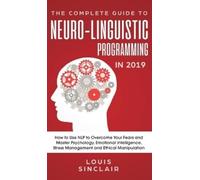 Louis Sinclair The Complete Guide to Neuro-Linguistic Program (Copertina rigida)