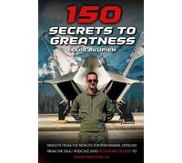 Louis Skupien 150 Secrets To Greatness (Tascabile)