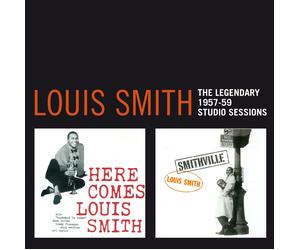 Louis Smith - The Legendary 1957-1959 Studio Sessions