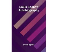 Louis Spohr's Autobiography