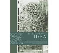 Louis Sullivan's Idea.