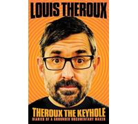 Louis Theroux Theroux The Keyhole (Copertina rigida)