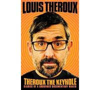Louis Theroux Theroux The Keyhole (Copertina rigida)
