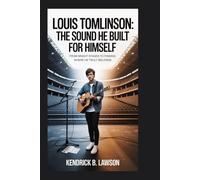 LOUIS TOMLINSON: The Sound He Built for Himself: From bright stages to finding where he truly belongs