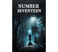 Louis Tracy Number Seventeen (Edition2024) (Tascabile)