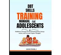 Louis Tyler J DBT skills training Manual for Adolescents (Tascabile)