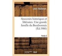 Louis Vacheron Souvenirs Historiques Et Littéraires. Une Grande Fami (Tascabile)