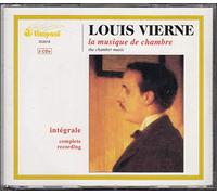 Louis Vierne - La Musique de Chambre : Louis Vierne