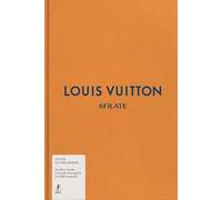 Louis Vuitton. Sfilate. Tutte le collezioni