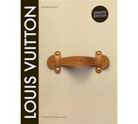 Louis Vuitton: The Birth of Modern Luxury
