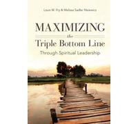 Louis W. Fry Melissa Maximizing the Triple Bottom Line Through Spir (Tascabile)