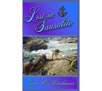 Louis W Hirschmann Lost in Sausalito (Tascabile)