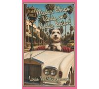 Louis W Hirschmann Mister Chips Lands on Rodeo Drive (Tascabile)