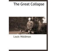 Louis Waldman The Great Collapse (Tascabile)